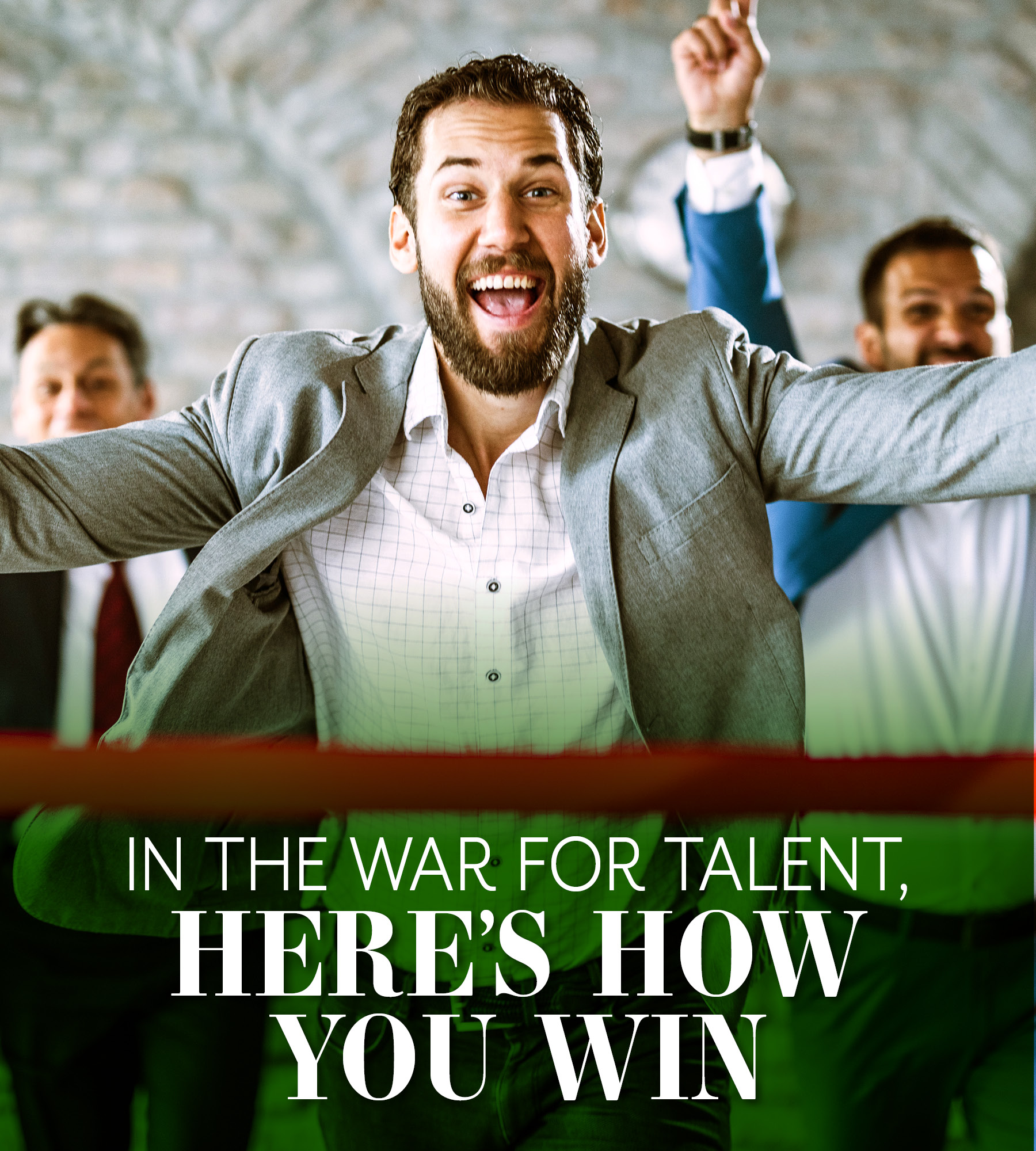 In the War for Talent Here s How You Win Global