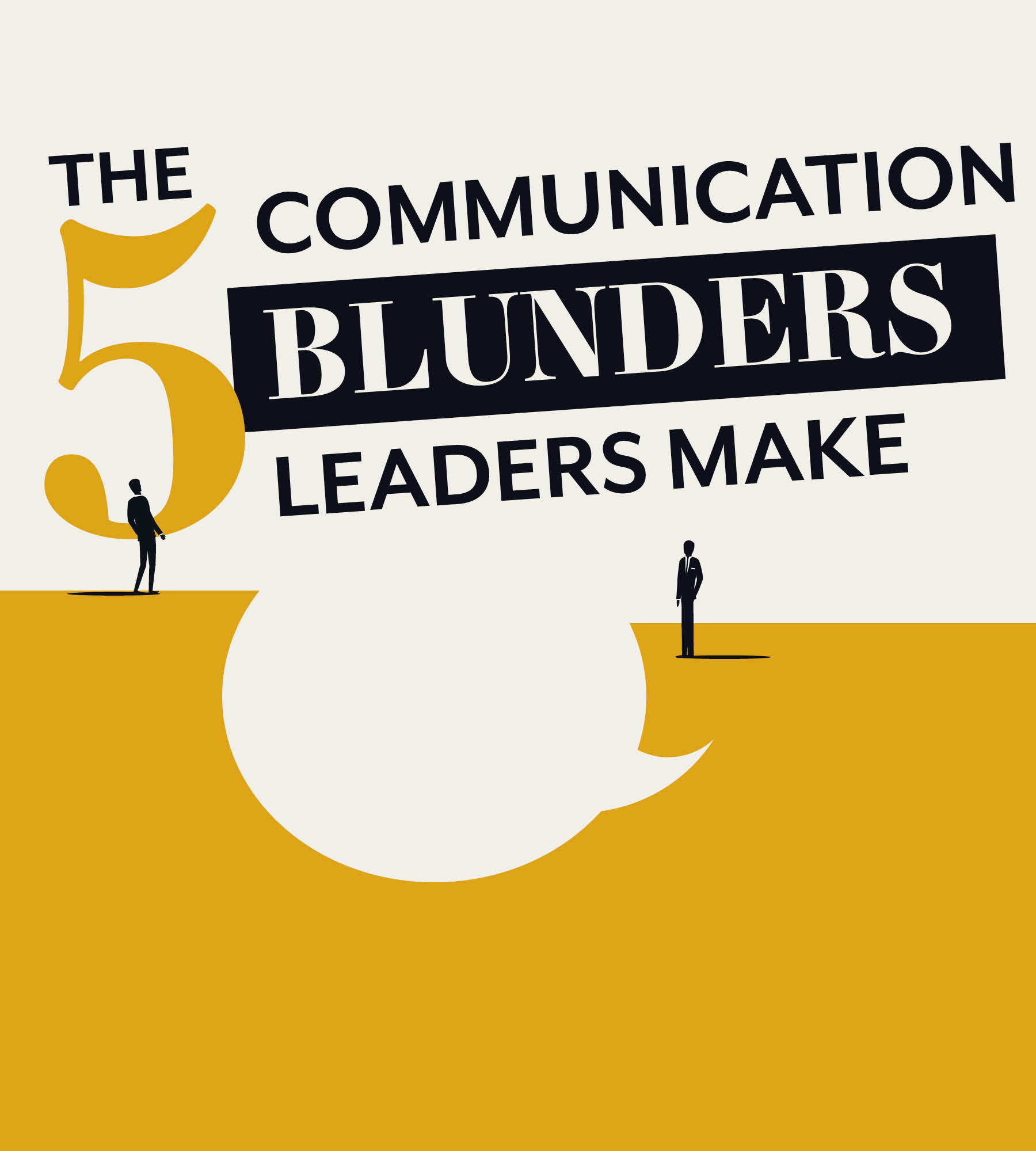 The Five Communication Blunders Leaders Make – Global